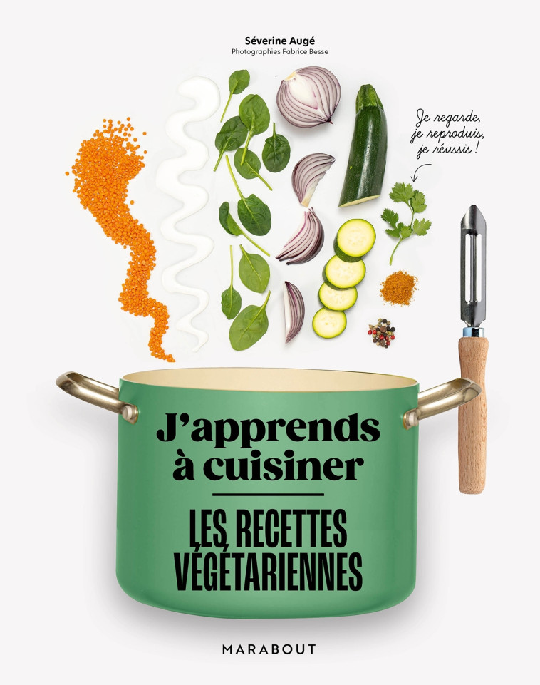 J'apprends à cuisiner - Les recettes veggie - Augé Séverine - MARABOUT