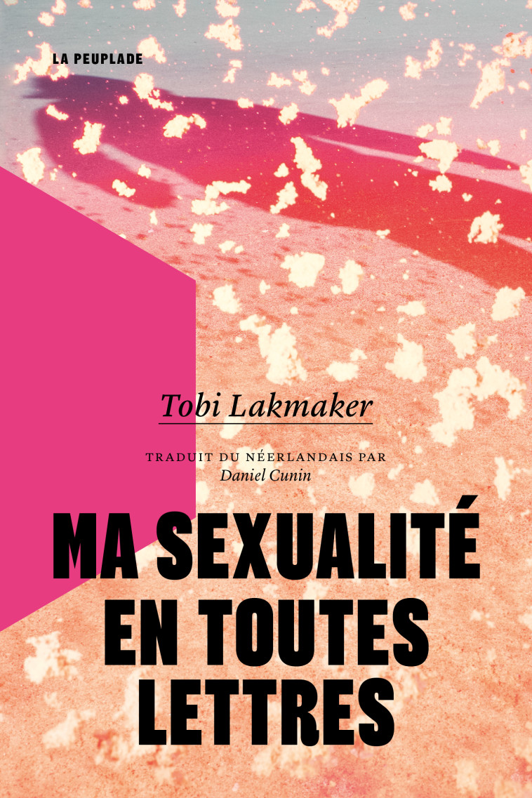 Ma sexualité en toutes lettres - Lakmaker Tobi, Cunin Daniel - LA PEUPLADE