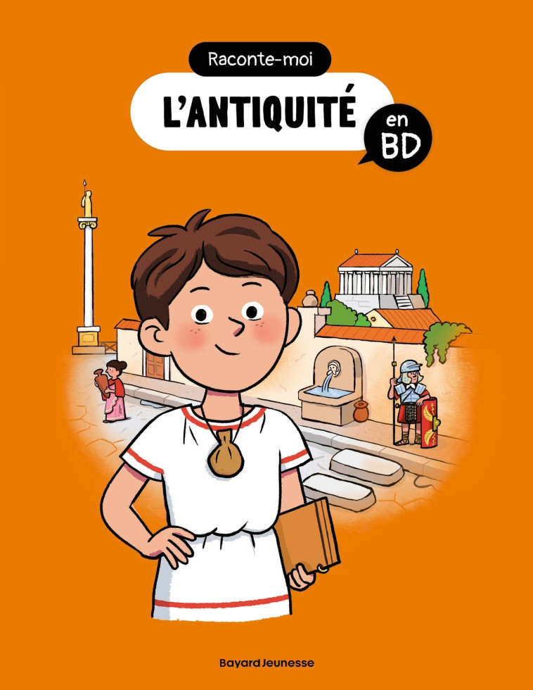 Raconte-moi l'Antiquité en BD - FARAMUS Matthieu, Balicevic Didier, Fichou Bertrand - BAYARD JEUNESSE