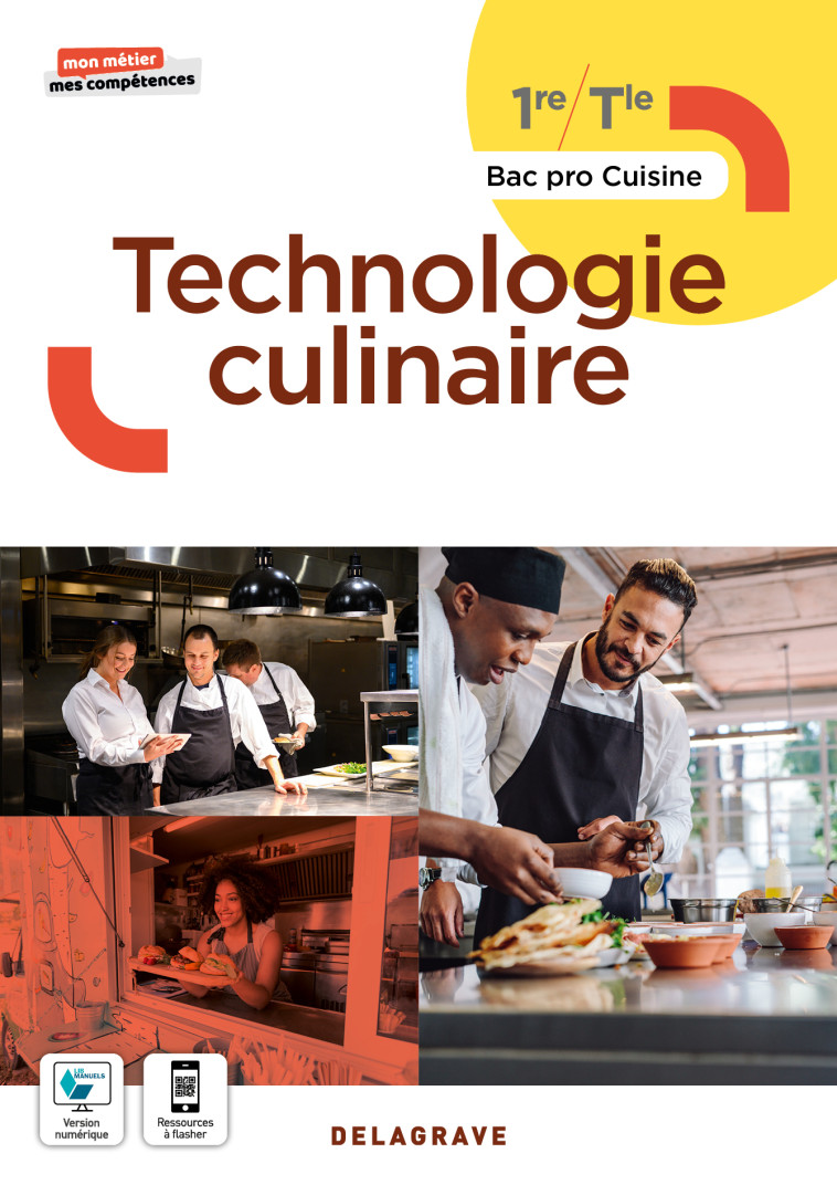 Mon métier, mes compétences - Technologie culinaire 1re, Tle Bac Pro Cuisine (2022) - Pochette élève - L'Hostis Pascal, Pasquin Vincent, Bonnard Stéphane, Dehove Xavier, Moulin Patrick, Imbert Gérald, Richez Sébastien, Van Dam Emmanuel - DELAGRAVE