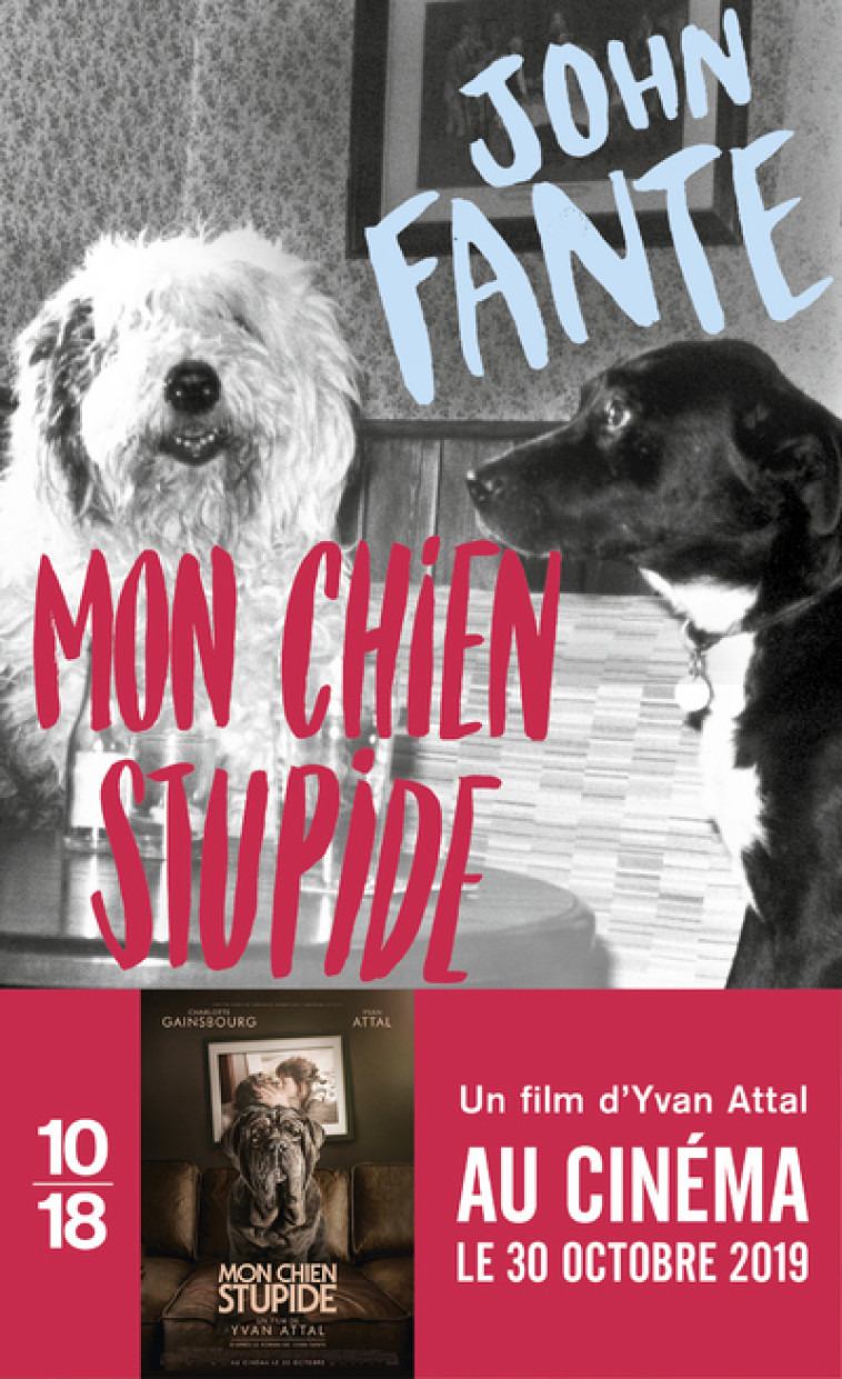 Mon chien stupide - Fante John, Matthieussent Brice - 10 X 18