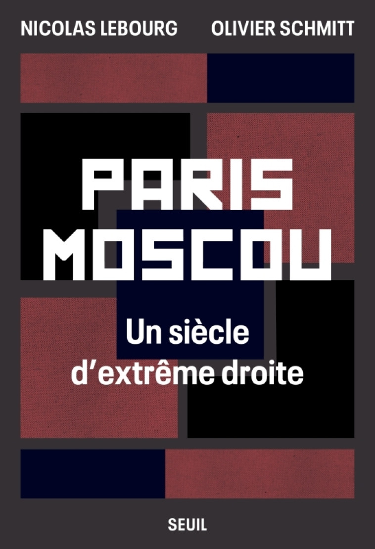 Paris-Moscou - Nicolas Lebourg - SEUIL