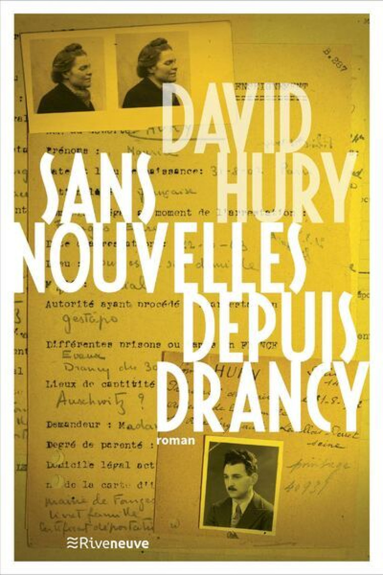 Sans nouvelles depuis Drancy - Hury David - RIVENEUVE