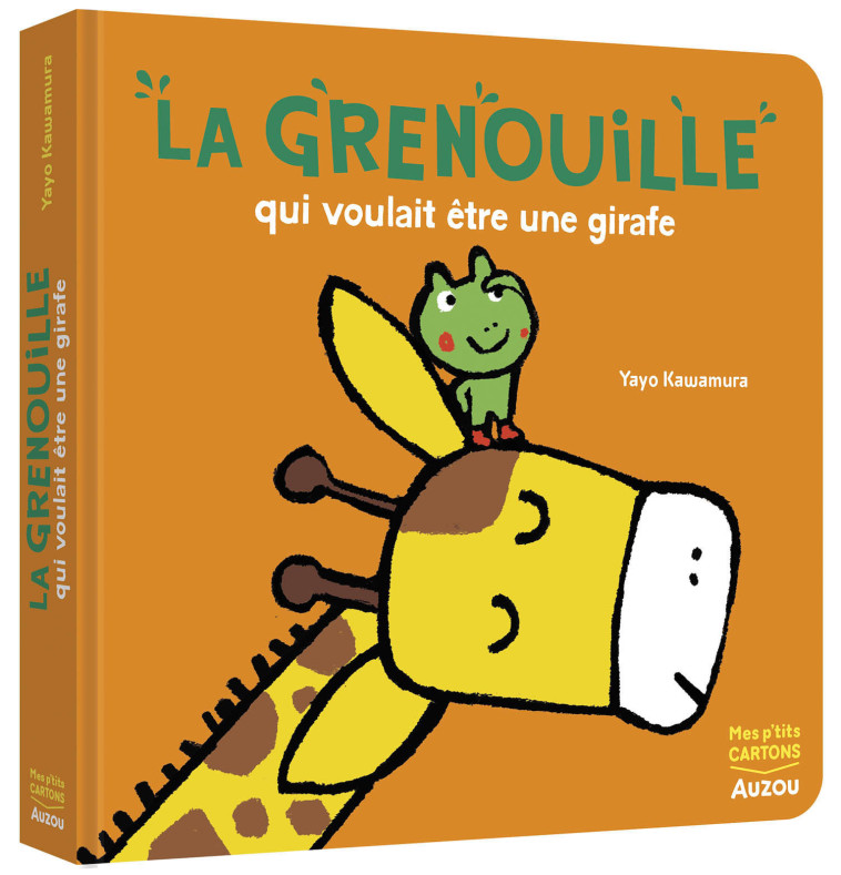 LA GRENOUILLE QUI VOULAIT ÊTRE UNE GIRAFE - Kawamura Yayo - AUZOU