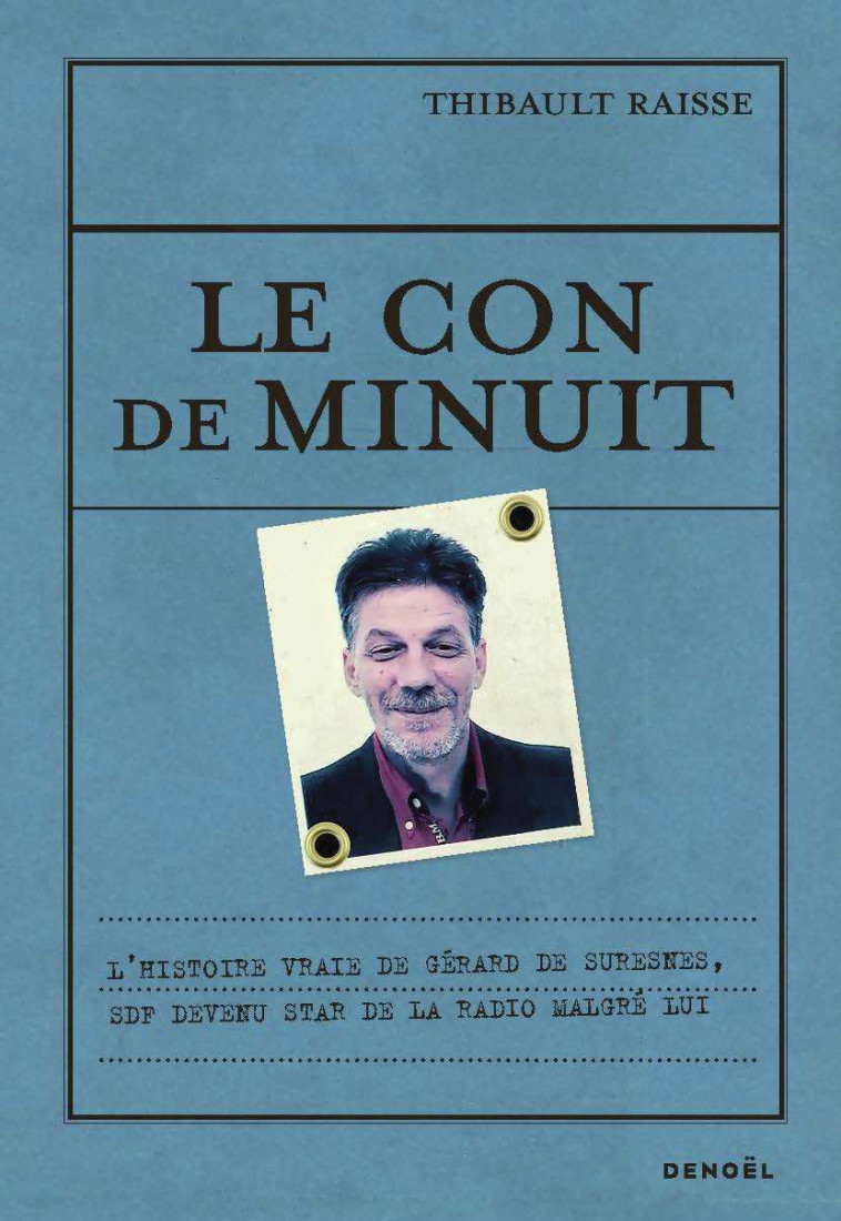 Le Con de minuit -  THIBAULT RAISSE, Thibault Raisse - DENOEL