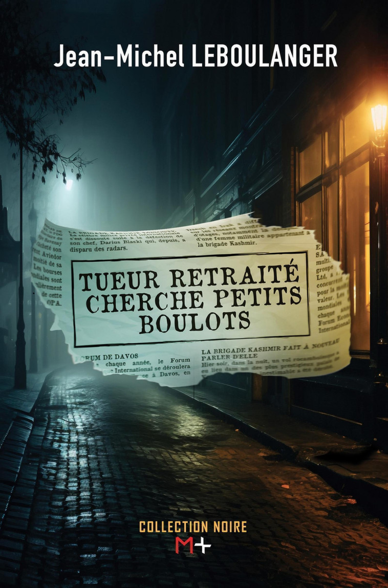 Tueur retraité cherche petits boulots - Jean-Michel Leboulanger - M PLUS