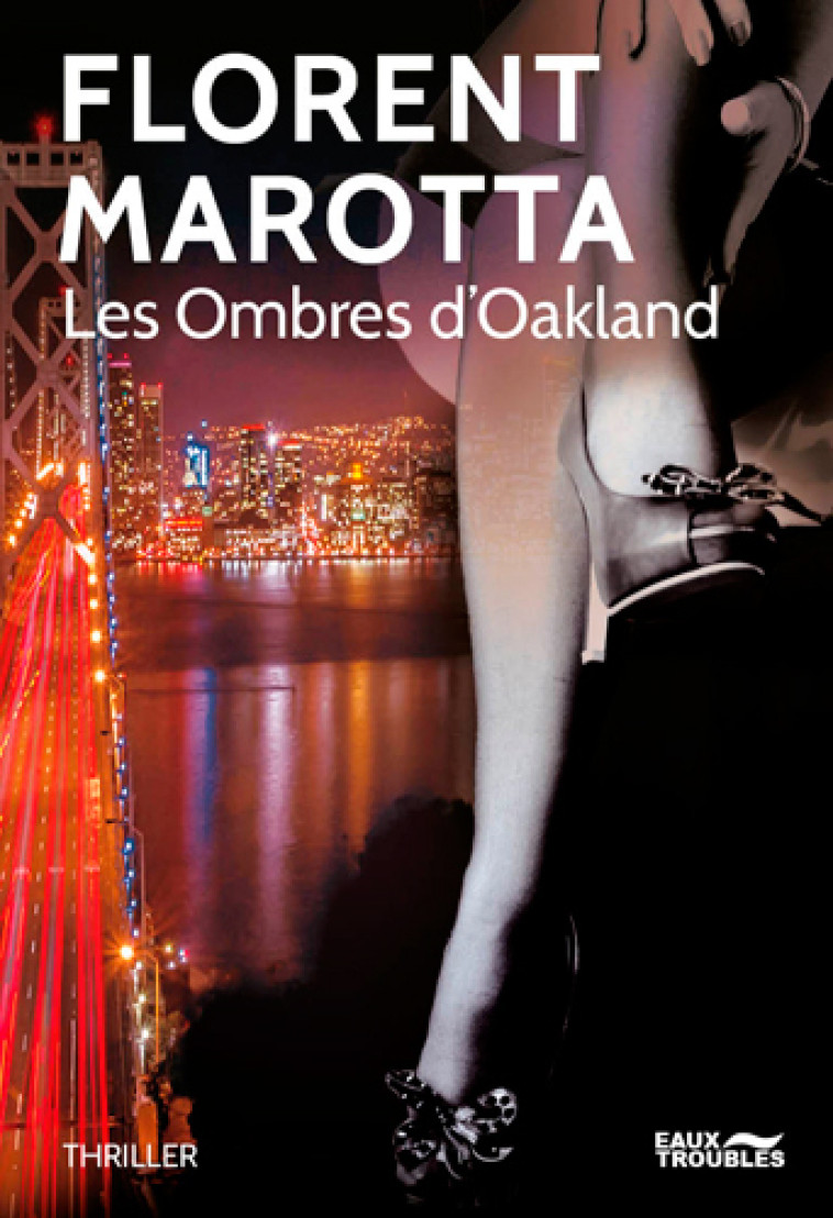 Les Ombres D'Oakland - Florent Marotta - EAUX TROUBLES