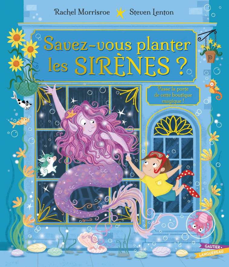 Savez-vous planter les sirènes ? - Rachel MORRISROE - GAUTIER LANGU.