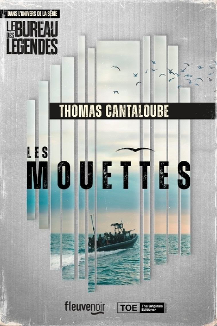 Les Mouettes - Le Bureau des légendes - Thomas Cantaloube - FLEUVE EDITIONS