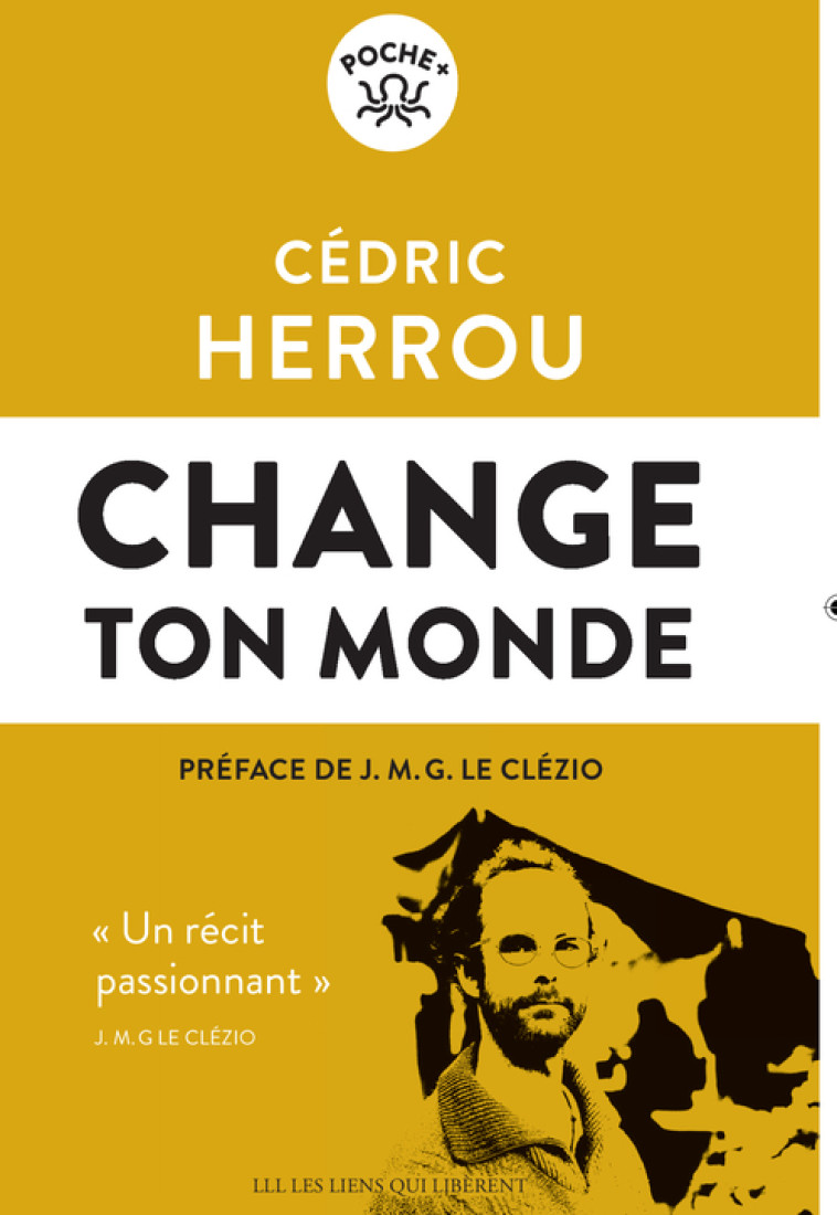 Change ton monde - Cédric Herrou - LIENS LIBERENT