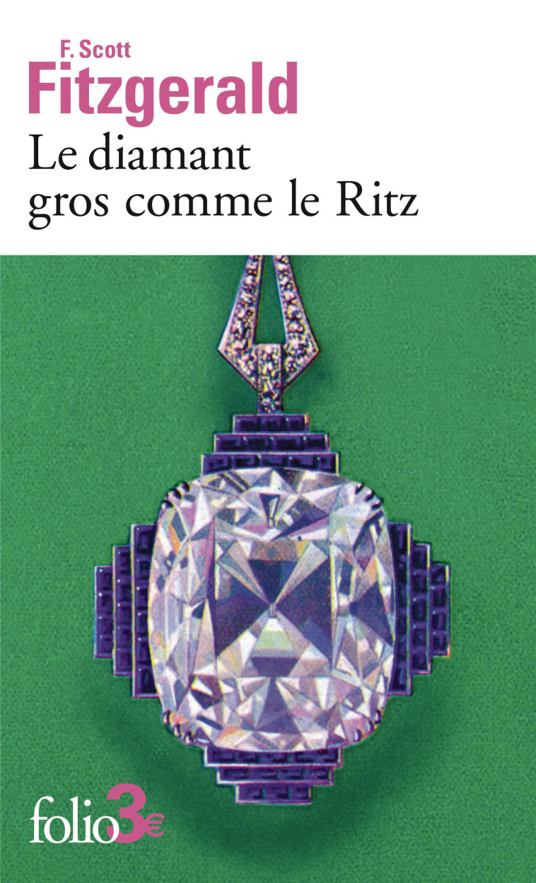 Le diamant gros comme le Ritz -  FRANCIS SCOTT FITZGERALD, Francis Scott FITZGERALD, Véronique Béghain - FOLIO