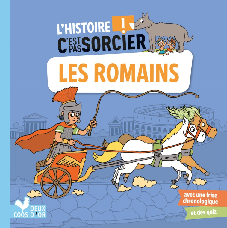 L'histoire C'est pas sorcier - Les Romains - Fréderic Bosc, Matthieu Roda - DEUX COQS D OR