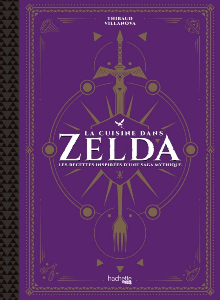 La cuisine dans Zelda - Thibaud Villanova - HACHETTE HEROES