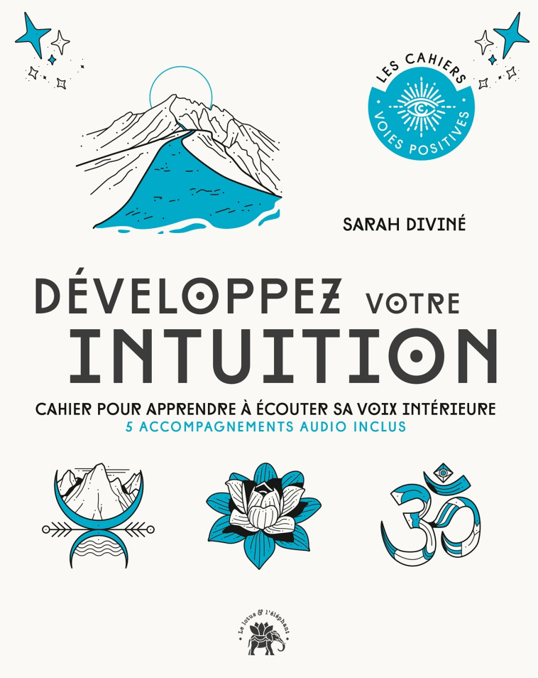 Développez votre intuition - Sarah Diviné - LOTUS ELEPHANT