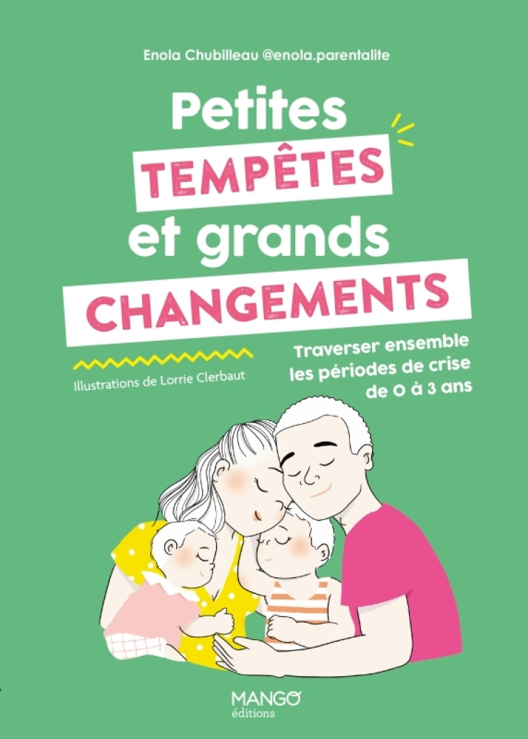 Petites tempêtes et grands changements - Enola@enola.parentalite Enola@enola.parentalite, Lorrie Clerbaut,  Enola@enola.parentalite - MANGO