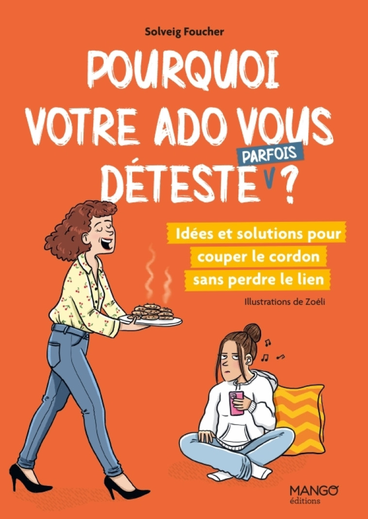 Pourquoi votre ado vous déteste (parfois) ? - Solveig Foucher, Zoéli Zoéli,  Zoéli - MANGO