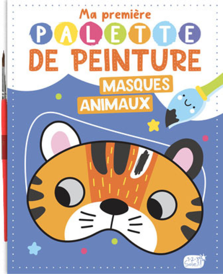 MA PREMIÈRE PALETTE DE PEINTURE - MASQUES ANIMAUX - Atelier Cloro Atelier Cloro, 123 Soleil 123 Soleil - 1 2 3 SOLEIL