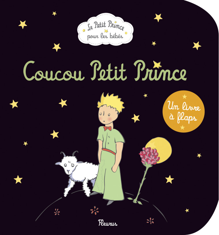 Coucou Petit Prince - D'après Antoine de Saint-Exupéry D'après Antoine de Saint-Exupéry - FLEURUS