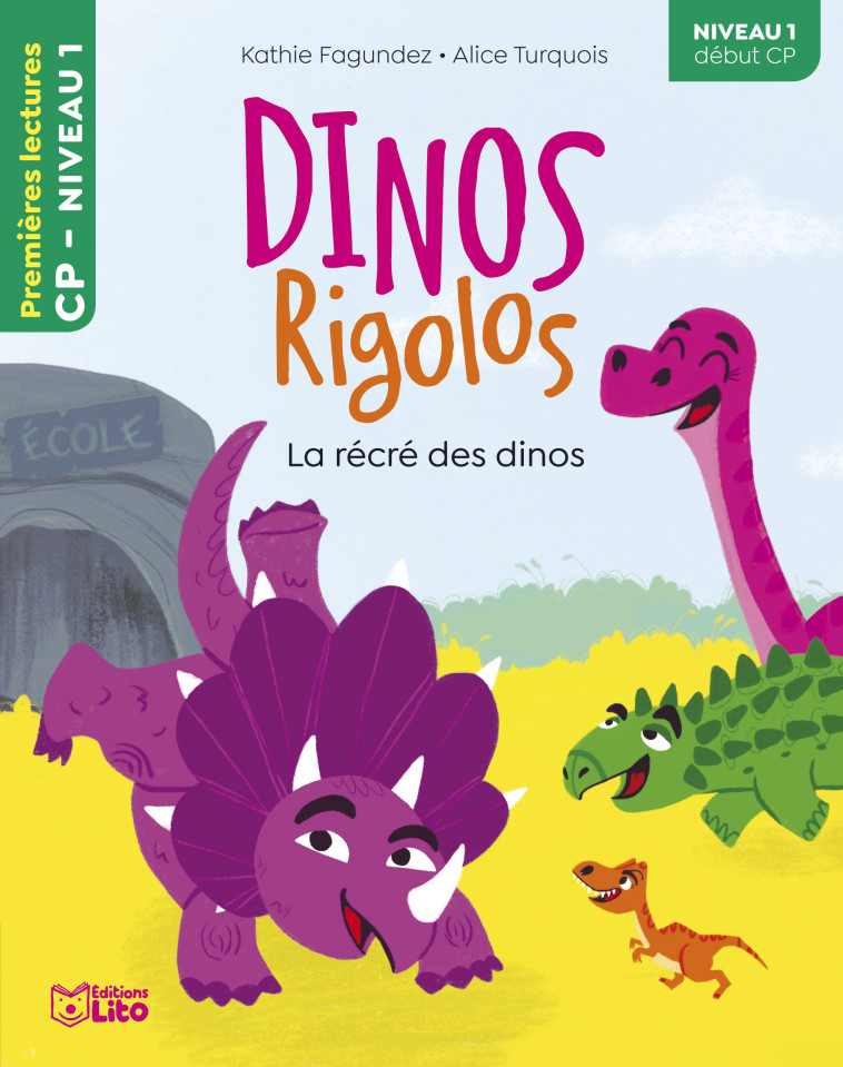 DINOS RIGOLOS-RECRE DINOS NIV1 - Kathie Fagundez, Alice Turquois - LITO