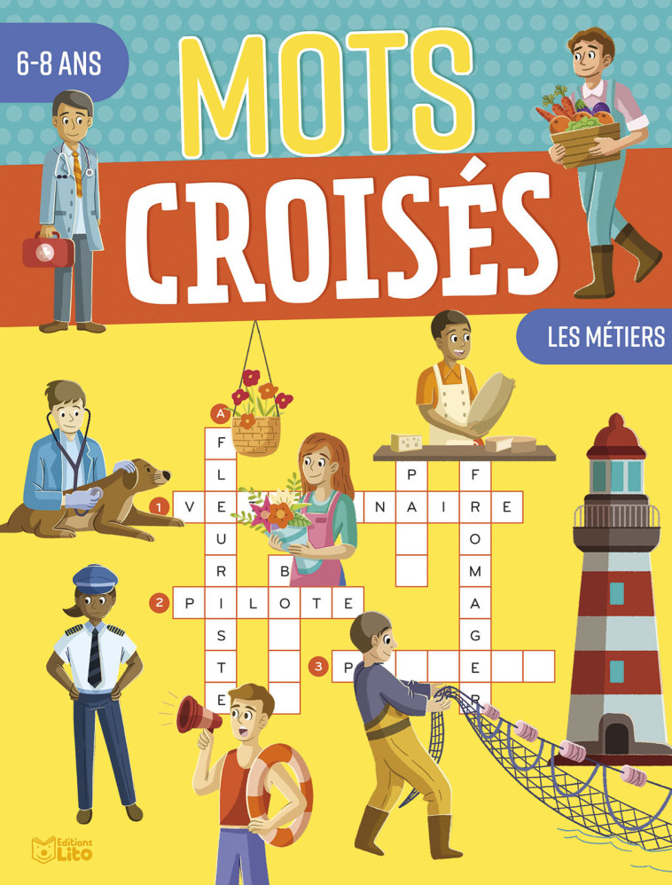 MOTS CROISES 6-8 ANS METIERS -  - LITO