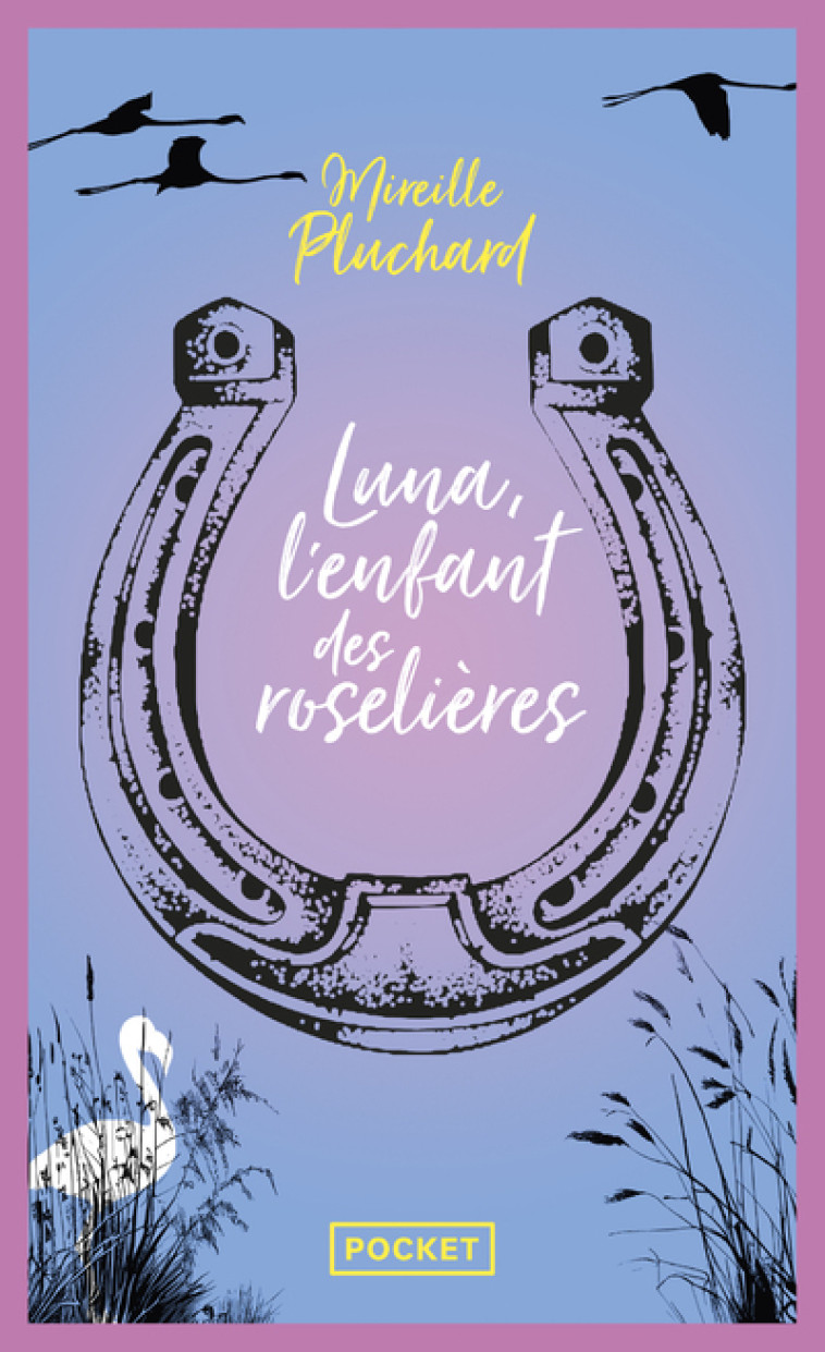 Luna, l'enfant des roselières - Mireille Pluchard - POCKET