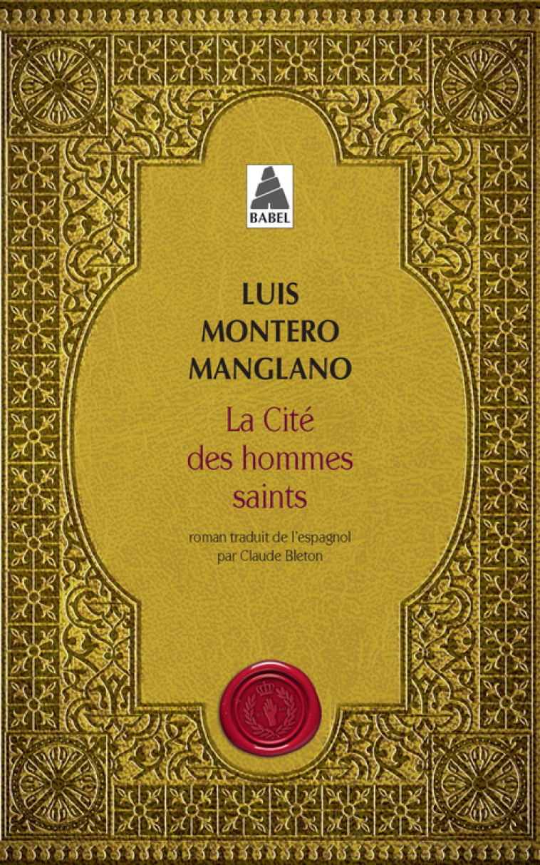 La Cité des hommes saints - Luis Montero manglano, Claude Bleton - ACTES SUD