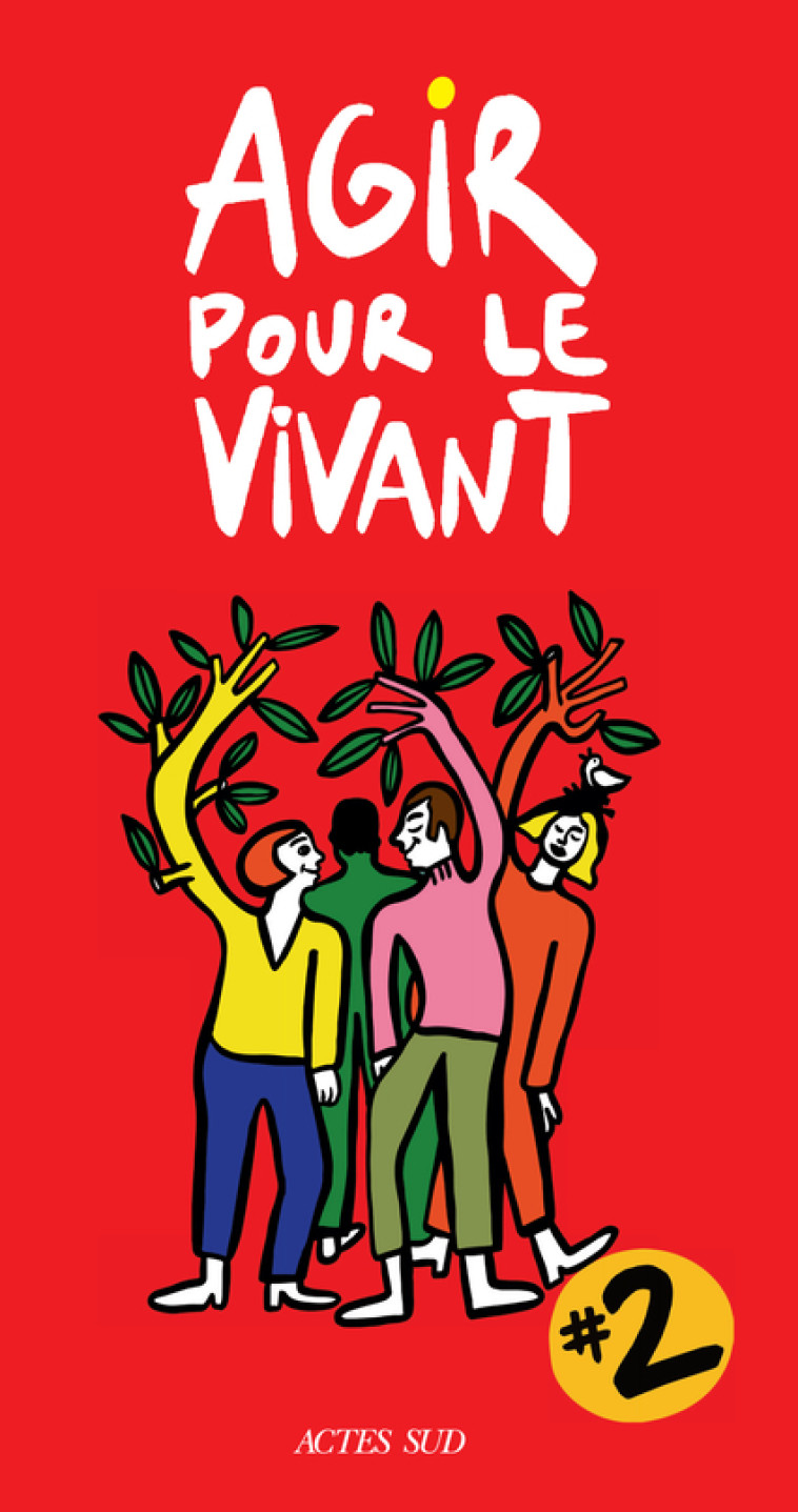 Agir pour le vivant #2 -  Collectif, Sophie Marinopoulos, Séverine Kodjo-Grandvaux, Fatou-Maty Diouf, Tarik Chekchak, Lionel Bordeaux, Anne-Cecile Bras, Marie Toussaint, Agathe Redier, Sebastien Pluot, Frédéric Pitaval, Marielle Macé, Raphaël Mathevet, An