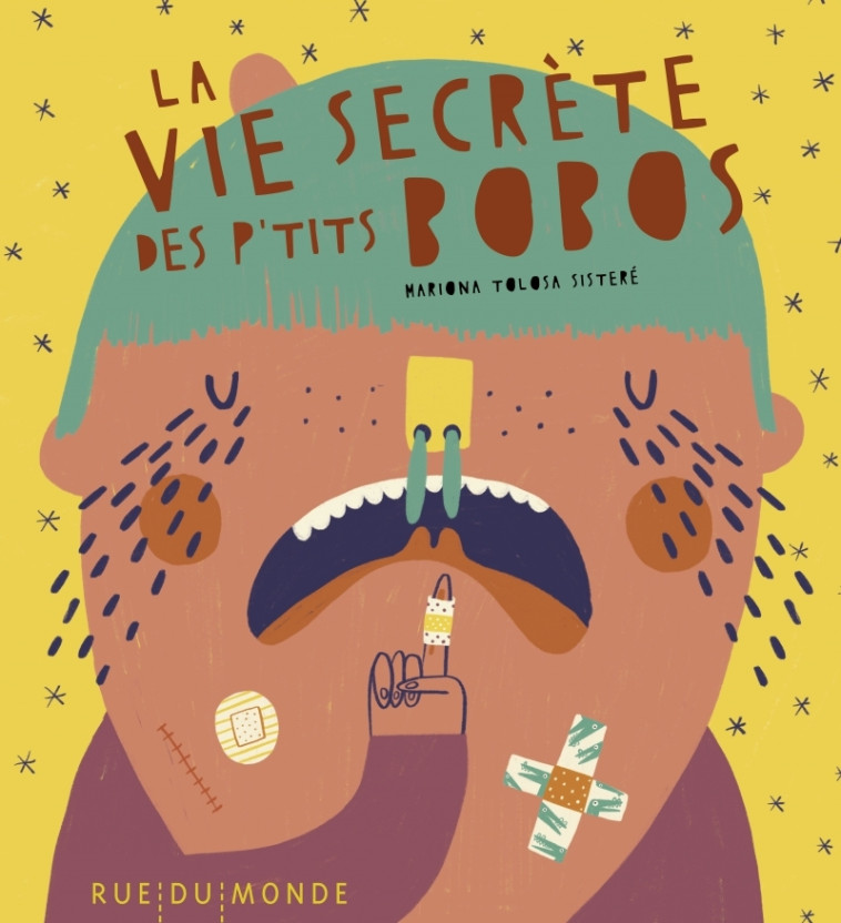 La vie secrète des p'tits bobos - Ariadna GARCIA TURON, Mariona TOLOSA SISTERÉ, Laurana SERRES-GIARDI - RUE DU MONDE