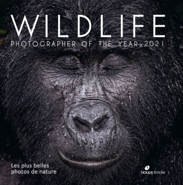 Wildlife Photographer of the Year 2021 -  Collectif - BIOTOPE