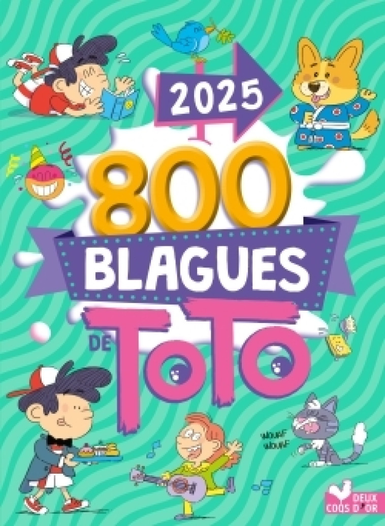 800 blagues de Toto 2025 -   - DEUX COQS D OR