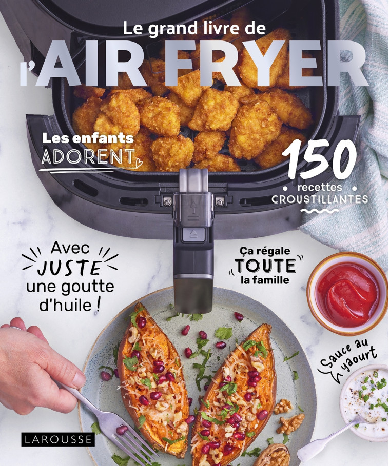 Le grand livre de l'AIR FRYER - Amandine Bernardi - LAROUSSE