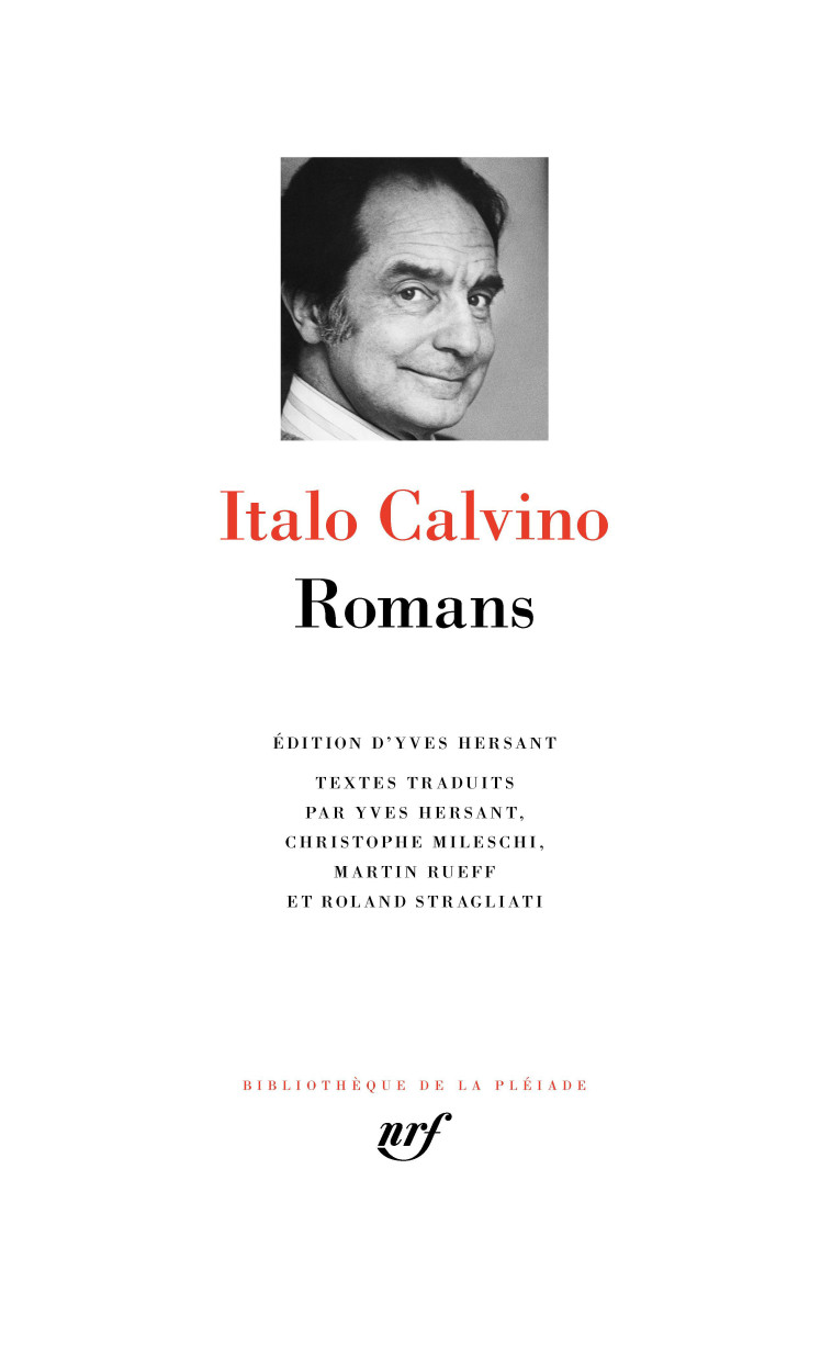 Romans -  ITALO CALVINO, Italo Calvino, Yves Hersant, Martin Rueff, Christophe Mileschi - GALLIMARD