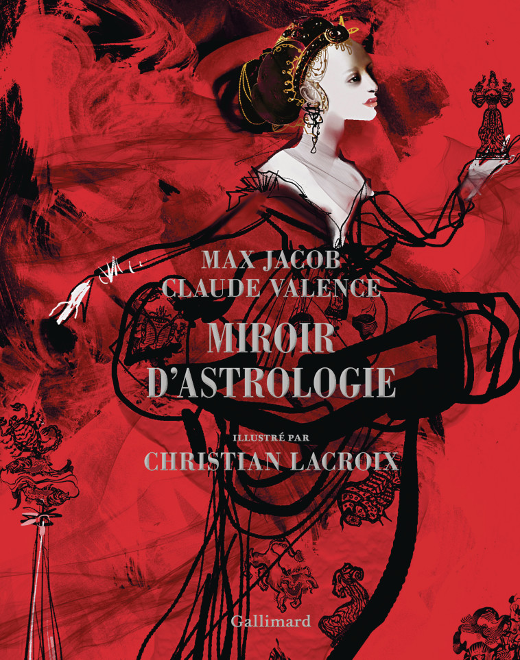 Miroir d'astrologie -  JACOB/LACROIX/VALENCE, Christian Lacroix, Claude Valence, MAX JACOB, Patricia Sustrac - GALLIMARD