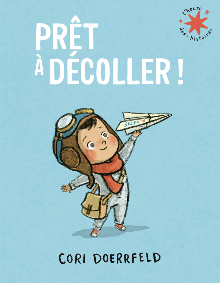 Prêt à décoller ! -  CORI DOERRFELD, Cori Doerrfeld - GALLIMARD JEUNE