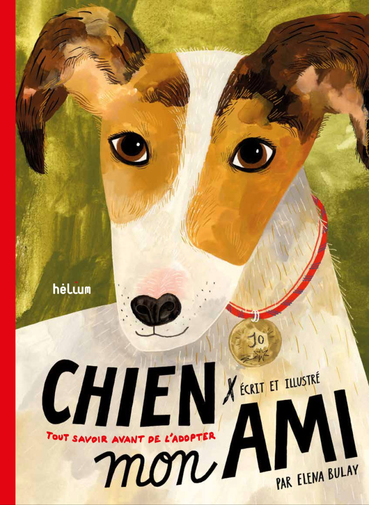 CHIEN, MON AMI - ELENA BULAY - HELIUM