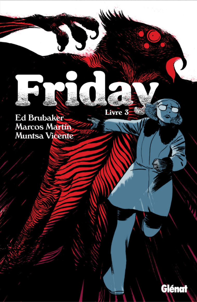 Friday - Tome 03 - Ed Brubaker, Marcos Martin - GLENAT