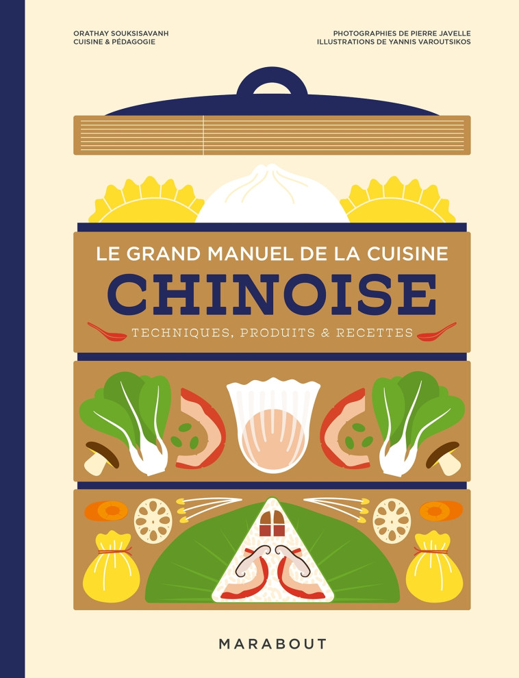 Le grand manuel de la cuisine chinoise - Orathay Souksisavanh, Pierre Javelle, Yannis Varoutsikos - MARABOUT