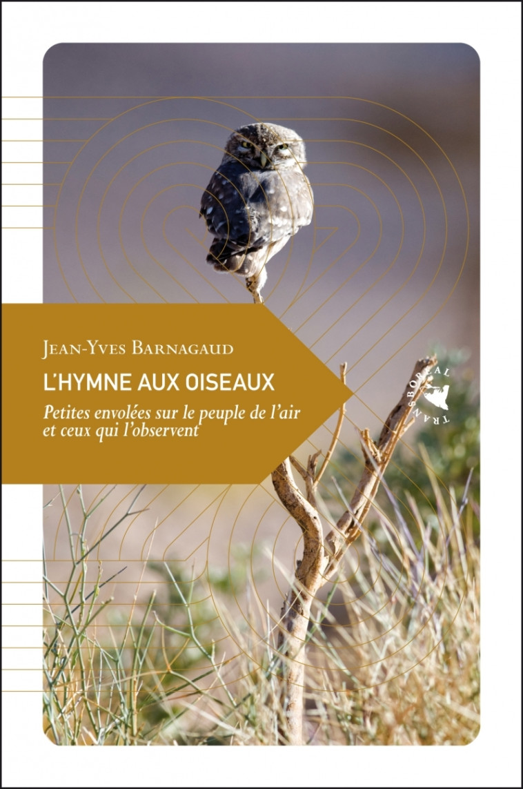 L’Hymne aux oiseaux - Petites envolées sur le peuple de l’ai - Jean-Yves BARNAGAUD - TRANSBOREAL