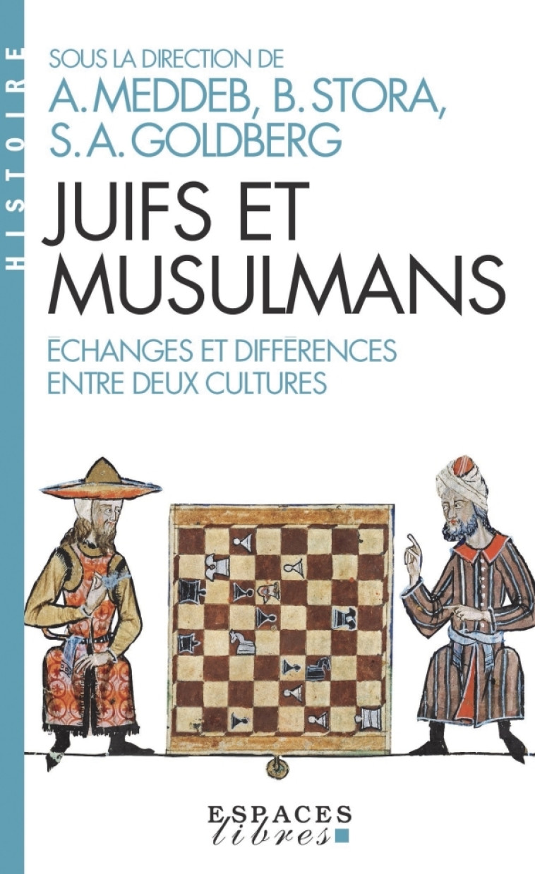 Juifs et musulmans (Espaces Libres - Histoire) - Abdelwahab Meddeb, Benjamin Stora,   - ALBIN MICHEL