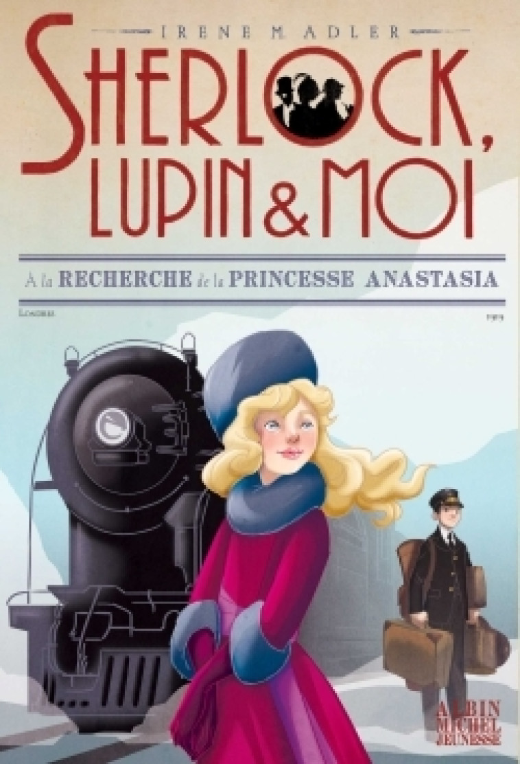 Sherlock, Lupin & moi - T14 A la recherche de la princesse Anastasia - Irène Adler - ALBIN MICHEL