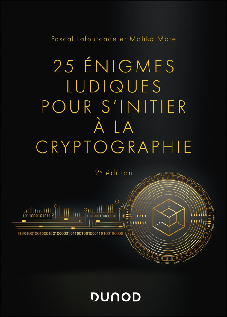 25 énigmes ludiques pour s'initier à la cryptographie - 2e éd. - Pascal Lafourcade - DUNOD