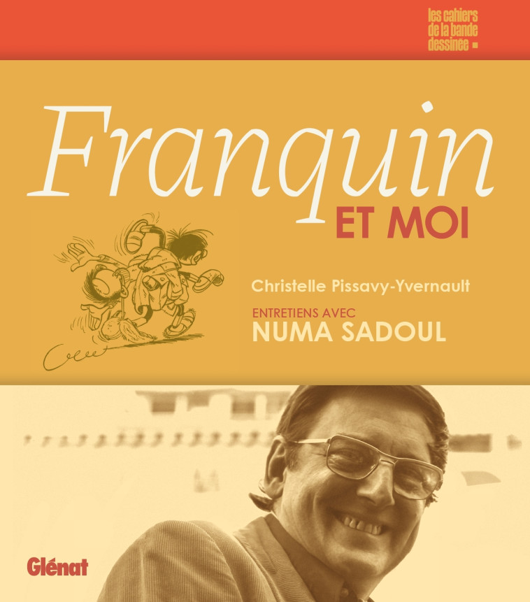 Franquin et moi - Christelle Pissavy-Yvernault, Numa Sadoul - GLENAT