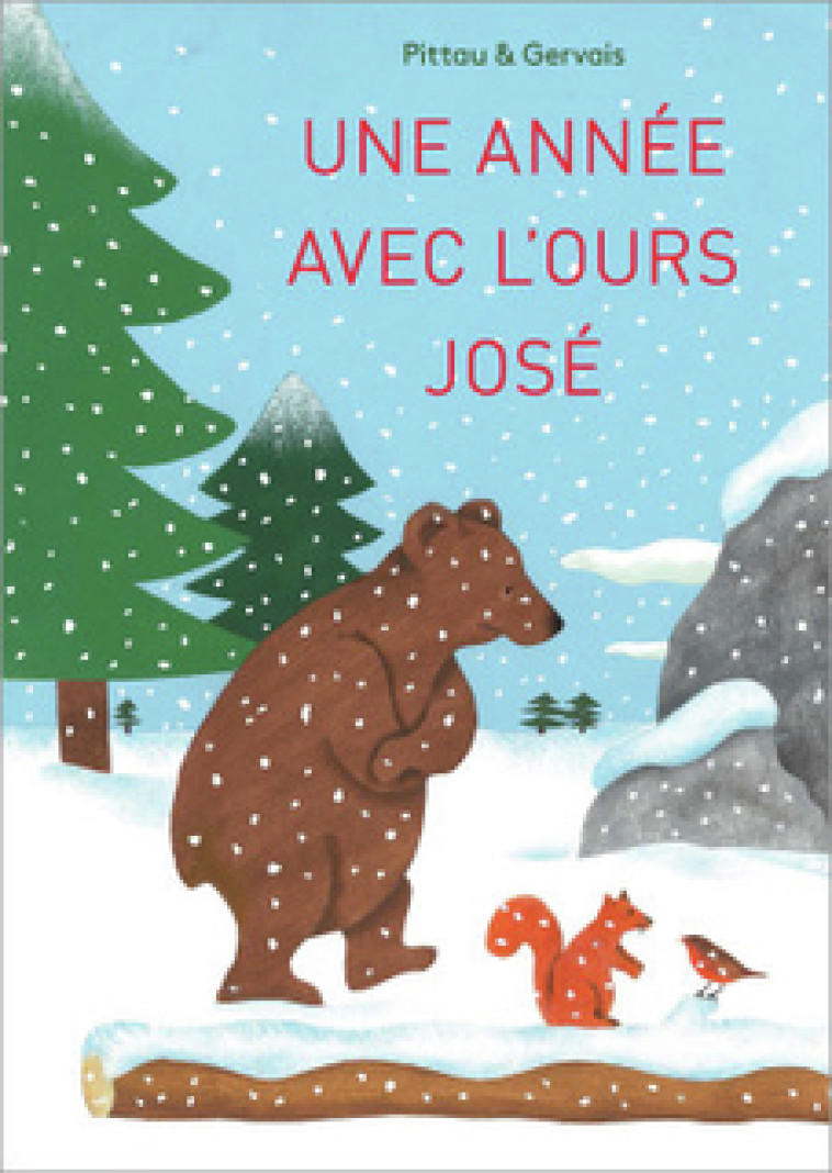 Une année avec l'ours José - Francesco Pittau, Bernadette Gervais - GRANDES PERSONN