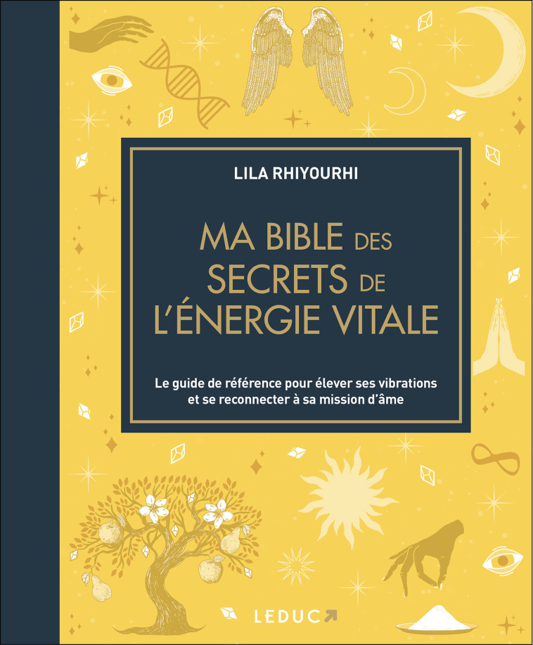 Ma bible des secrets de l'énergie vitale - édition de luxe - Lila Rhiyourhi - LEDUC