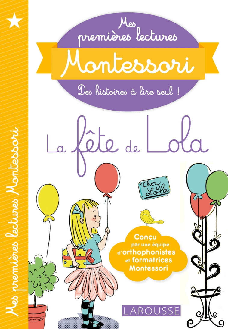 MES PREMIÈRES LECTURES MONTESSORI, LA FÊTE DE LOLA - Anaïs Galon - LAROUSSE