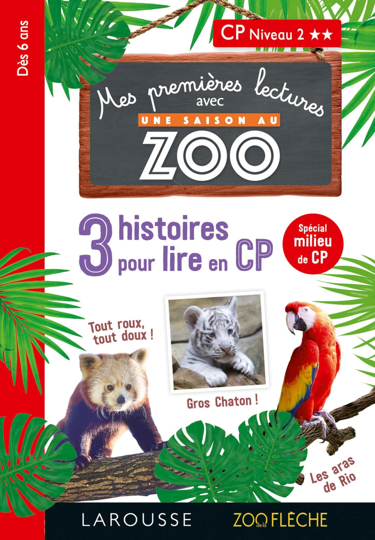 PREMIÈRES LECTURES UNE SAISON AU ZOO  3 HISTOIRES À LIRE CP NIV 2 -  Collectif - LAROUSSE