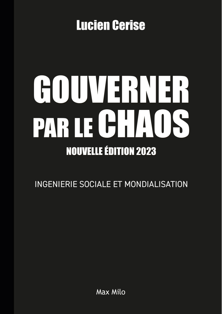 Gouverner par le chaos - Nouvelle édition 2023 - Lucien Cerise, Anonyme Comité  - MAX MILO