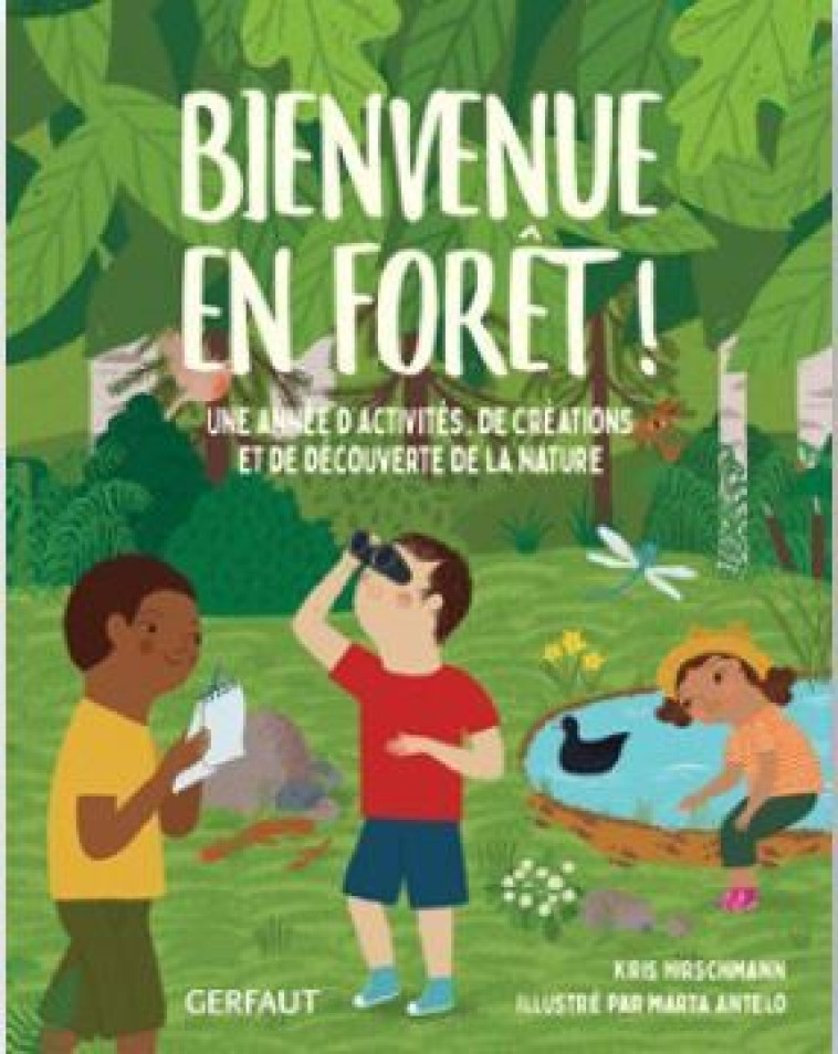 Bienvenue en forêt ! - Marta Antelo, Kris Hirschmann - GERFAUT JEUNESS