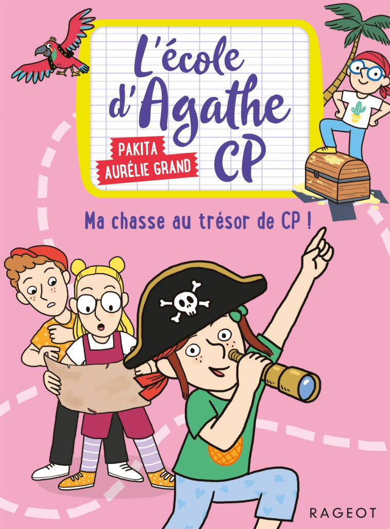 L'école d'Agathe CP - Ma chasse au trésor de CP ! - Pakita Pakita,  Pakita - RAGEOT