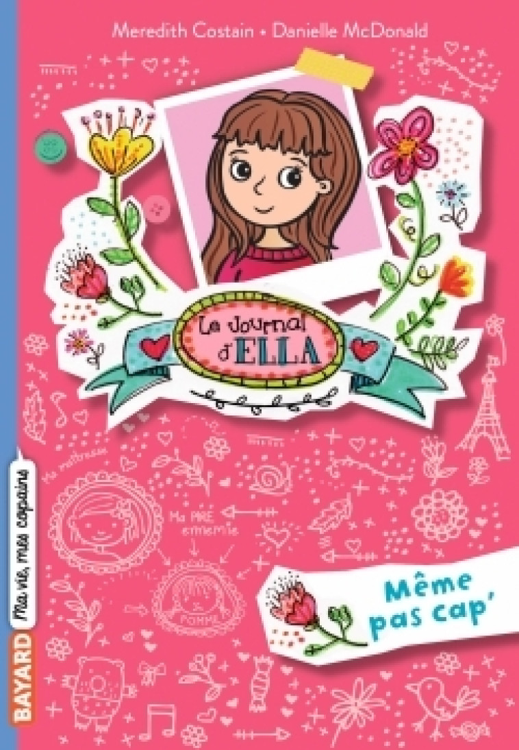 Le journal d'Ella, Tome 01 - Meredith Costain, Danielle McDonald, Marion Roman - BAYARD JEUNESSE